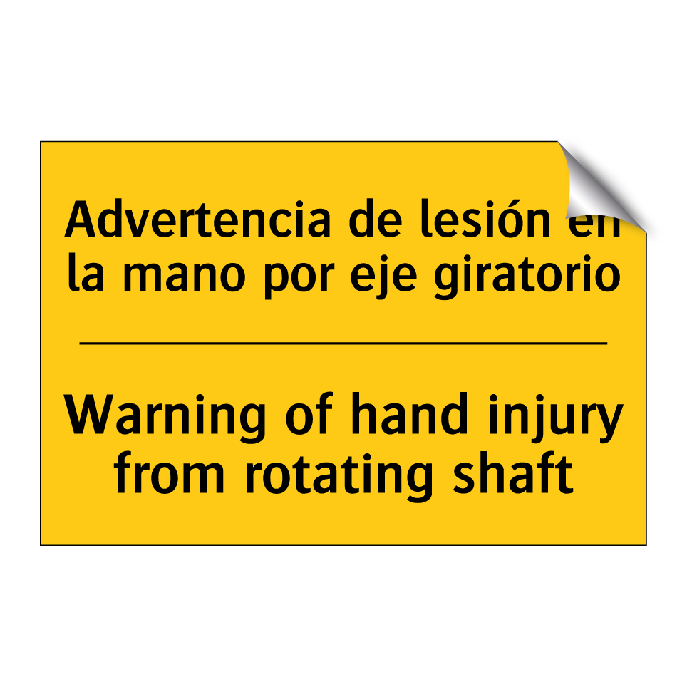 Advertencia de lesión en la mano por eje giratorio - Warning of hand injury from rotating shaft