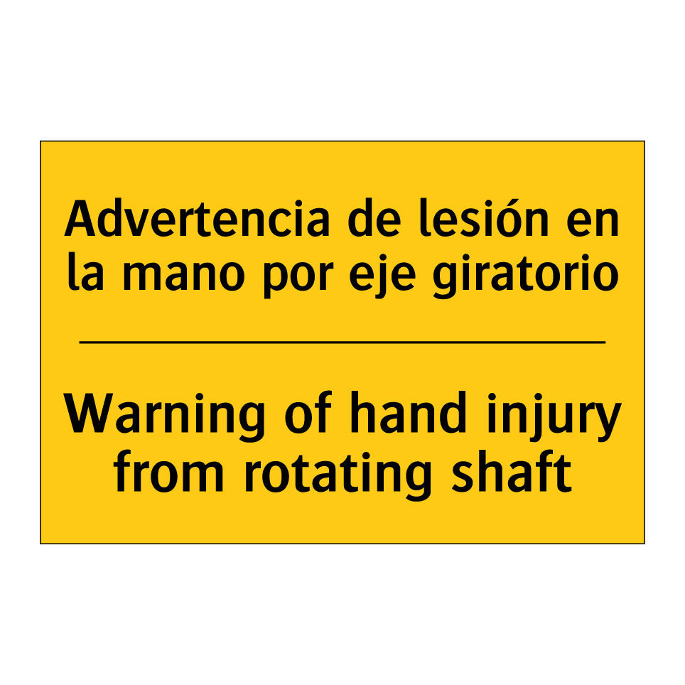 Advertencia de lesión en la mano por eje giratorio - Warning of hand injury from rotating shaft