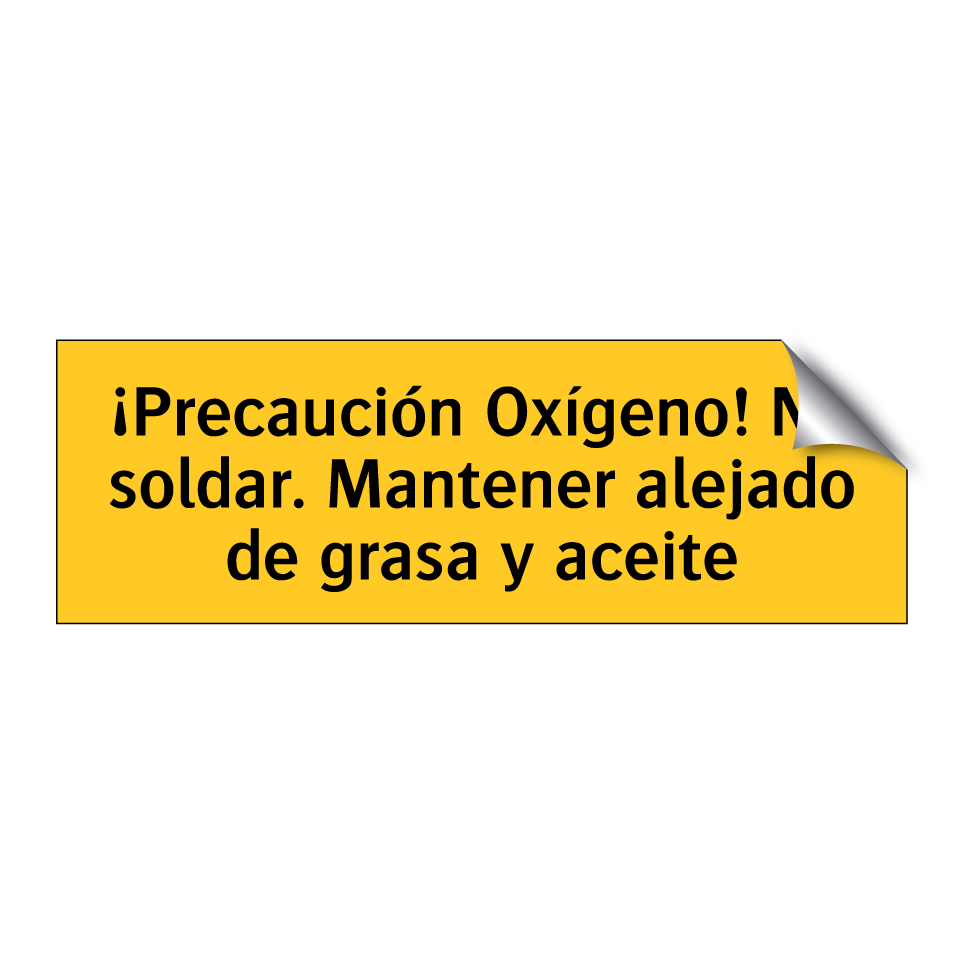 ¡Precaución Oxígeno! No soldar. Mantener alejado de grasa y aceite