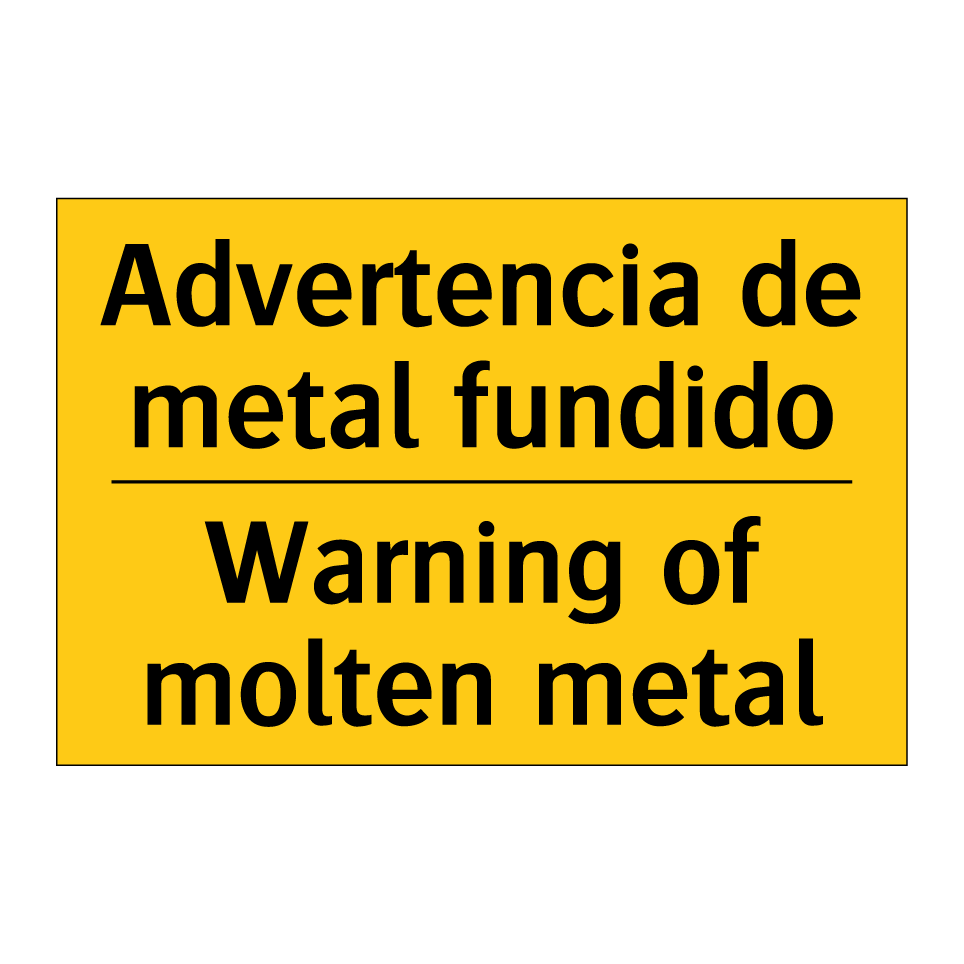 Advertencia de metal fundido - Warning of molten metal