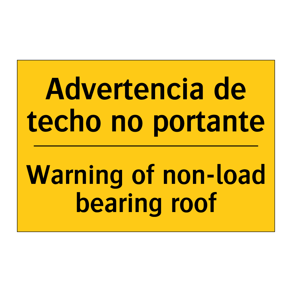 Advertencia de techo no portante - Warning of non-load bearing roof
