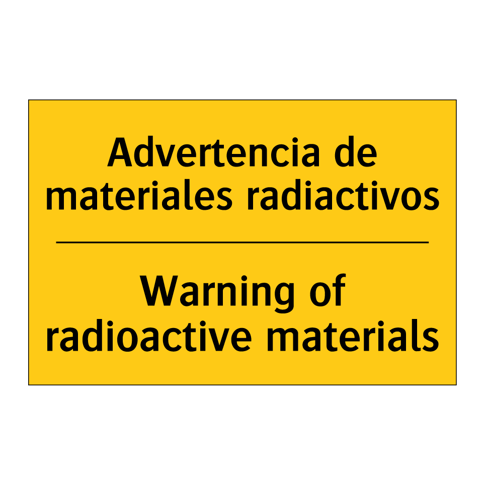 Advertencia de materiales radiactivos - Warning of radioactive materials