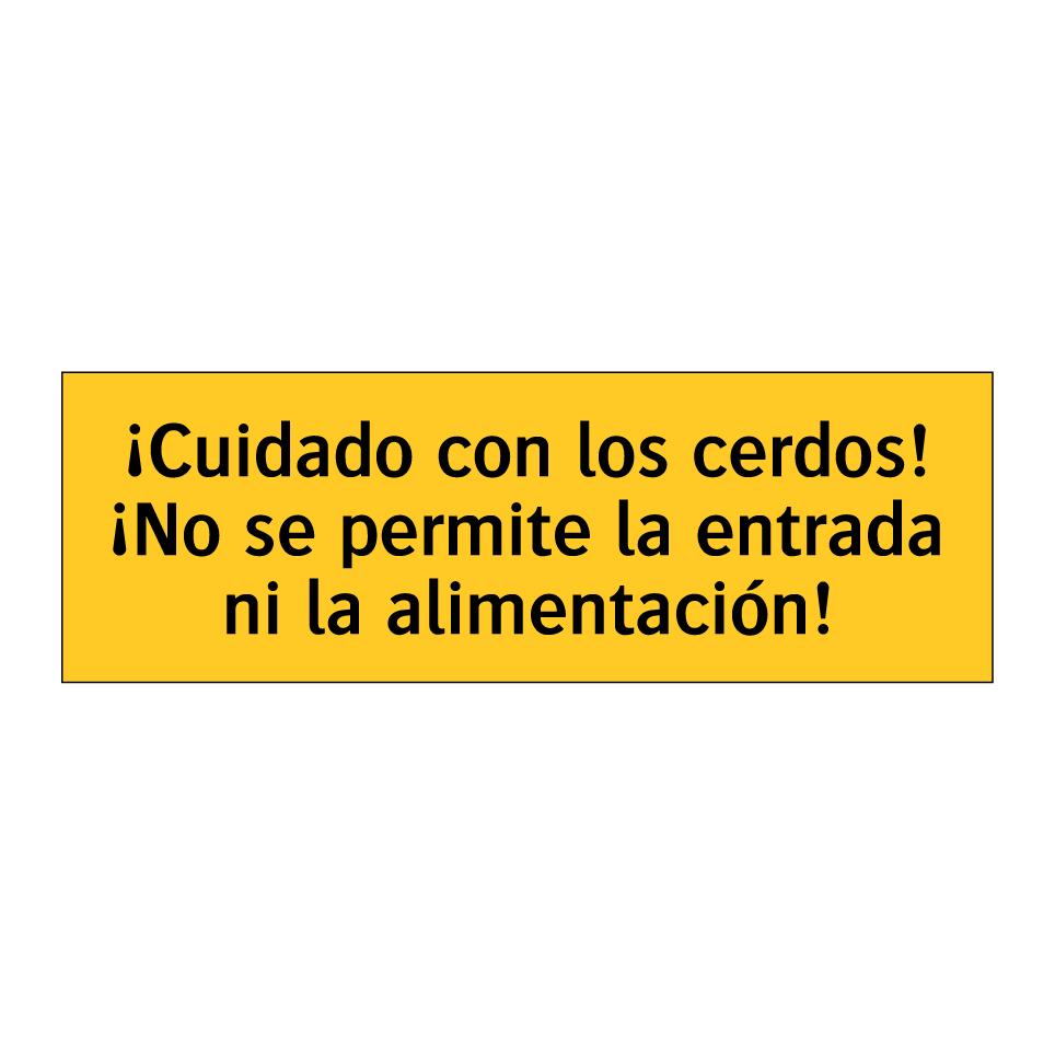 ¡Cuidado con los cerdos! ¡No se permite la entrada ni la alimentación!