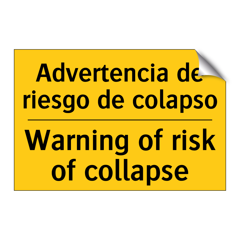 Advertencia de riesgo de colapso - Warning of risk of collapse