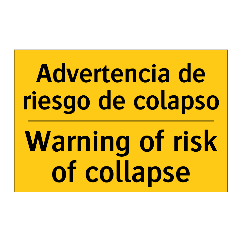 Advertencia de riesgo de colapso - Warning of risk of collapse