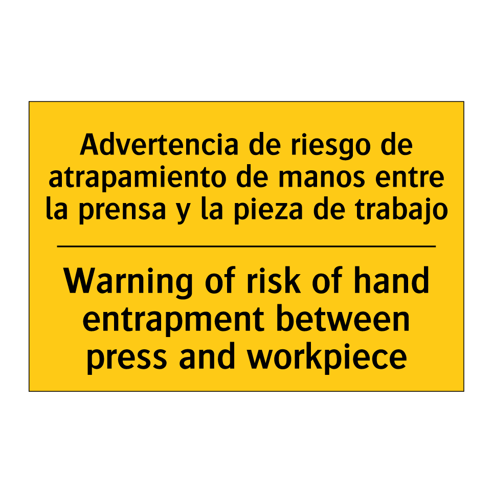 Advertencia de riesgo de atrapamiento de manos entre la prensa y la pieza de trabajo - Warning of risk of hand entrapment between press and workpiece