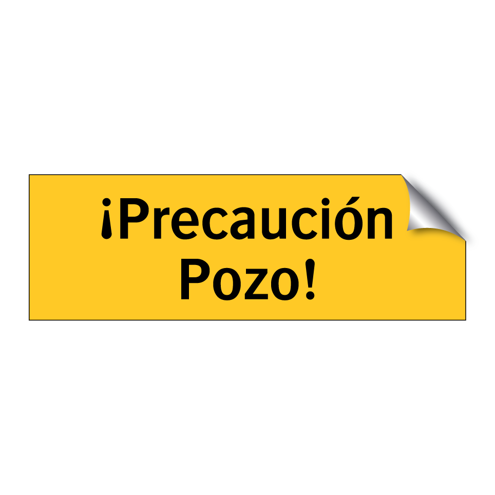 ¡Precaución Pozo!