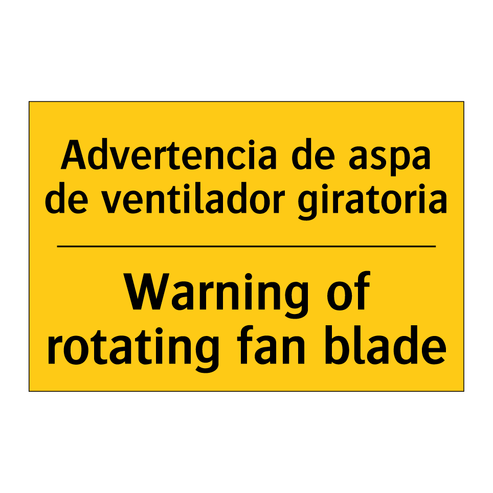 Advertencia de aspa de ventilador giratoria - Warning of rotating fan blade