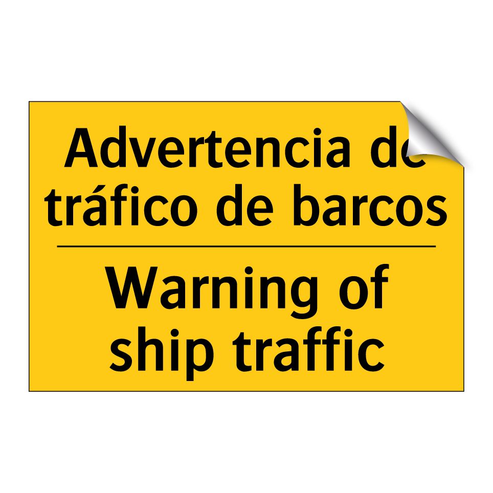 Advertencia de tráfico de barcos - Warning of ship traffic