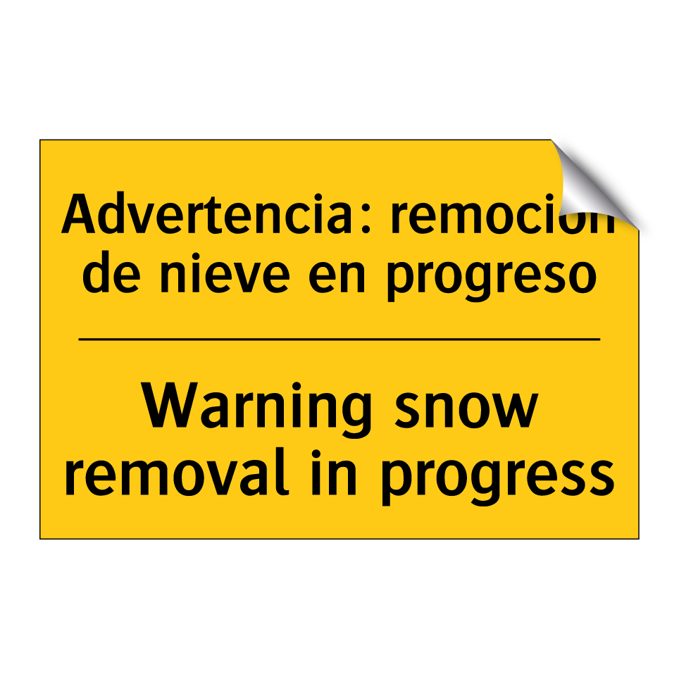 Advertencia: remoción de nieve en progreso - Warning snow removal in progress
