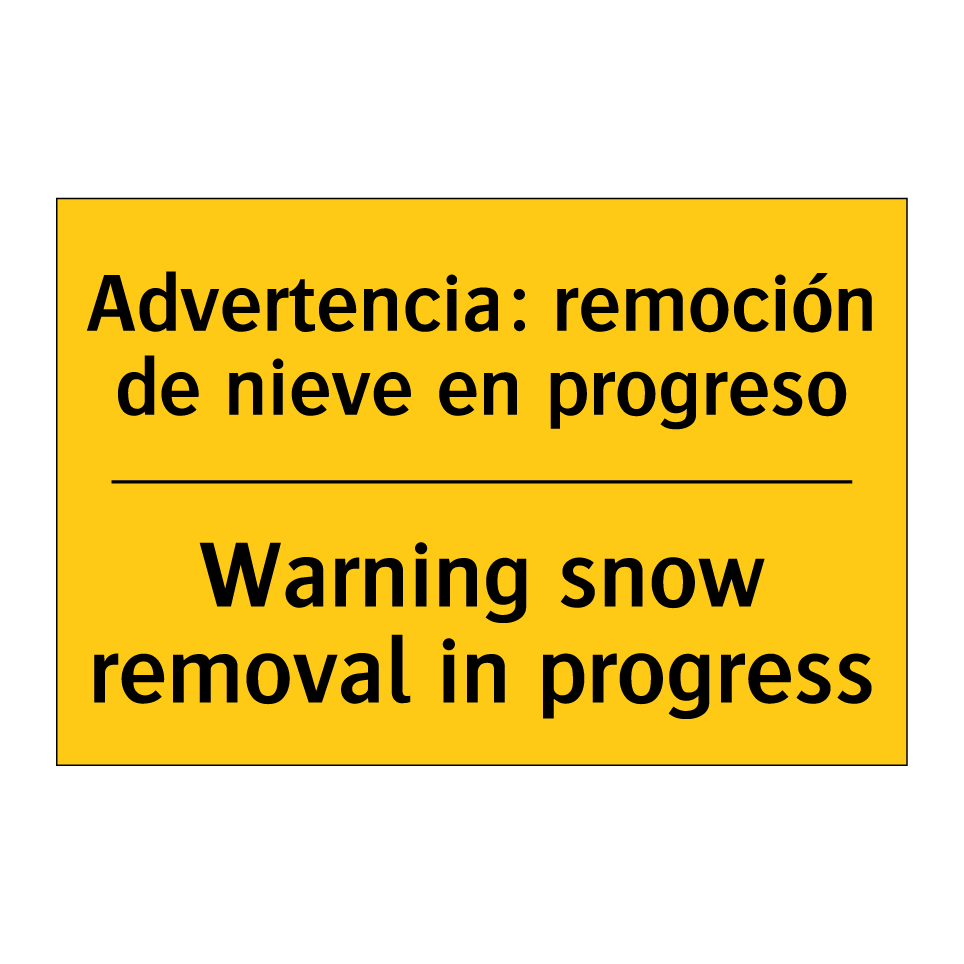 Advertencia: remoción de nieve en progreso - Warning snow removal in progress