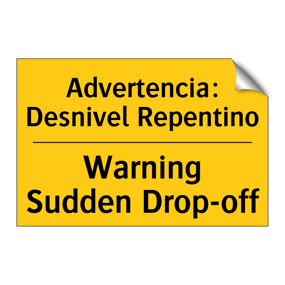 Advertencia: Desnivel Repentino - Warning Sudden Drop-off