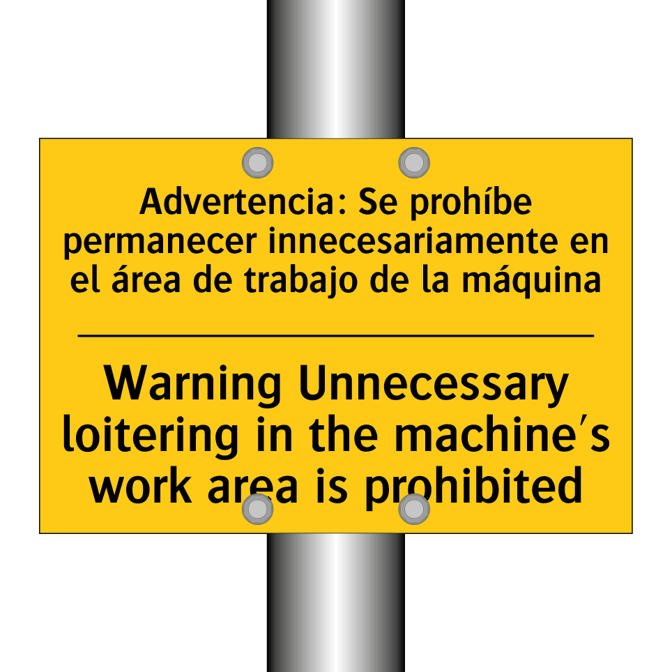 Warning Unnecessary loitering in the machine's work area is prohibited - Warning Unnecessary loitering in the machine's work area is prohibited