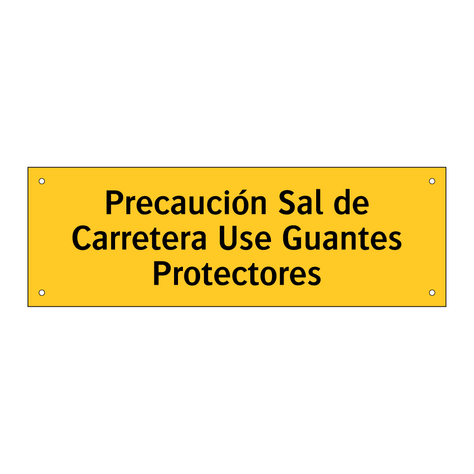 Precaución Sal de Carretera Use Guantes Protectores