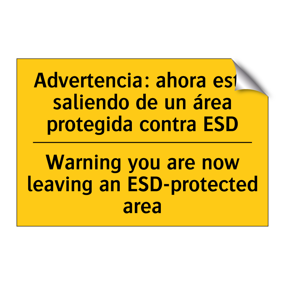 Advertencia: ahora está saliendo de un área protegida contra ESD - Warning you are now leaving an ESD-protected area