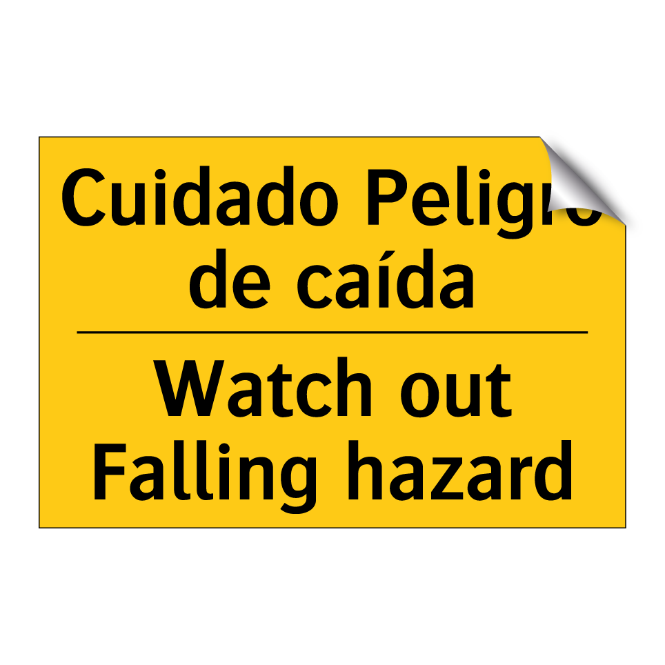 Cuidado Peligro de caída - Watch out Falling hazard