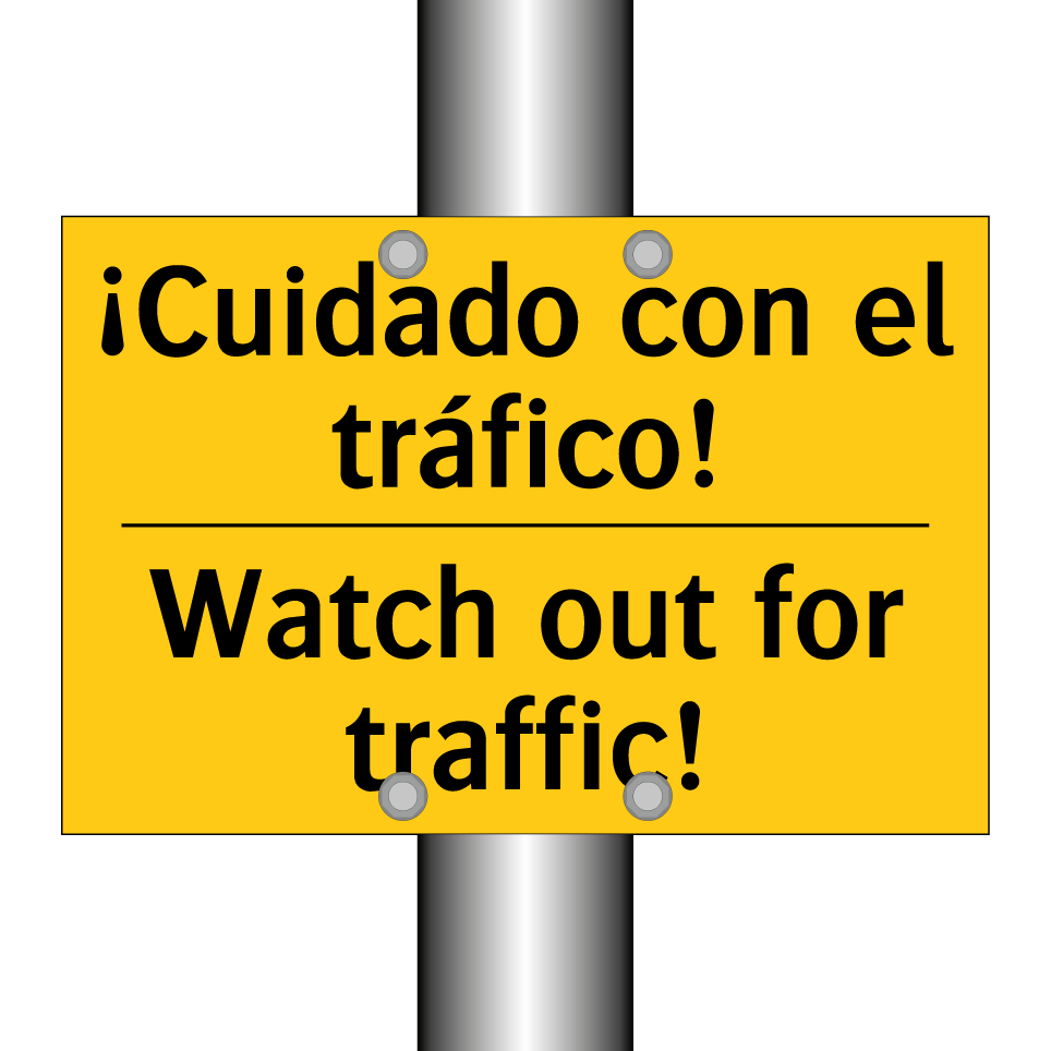 ¡Cuidado con el tráfico! - Watch out for traffic!