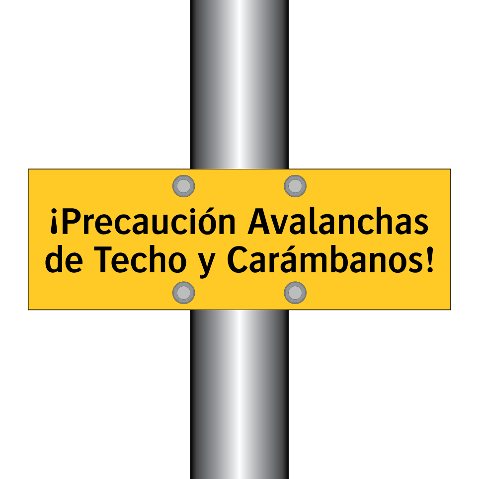 ¡Precaución Avalanchas de Techo y Carámbanos!