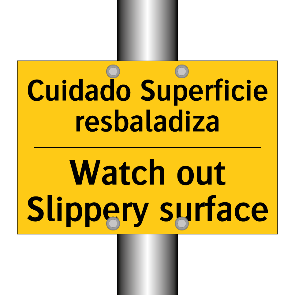 Cuidado Superficie resbaladiza - Watch out Slippery surface