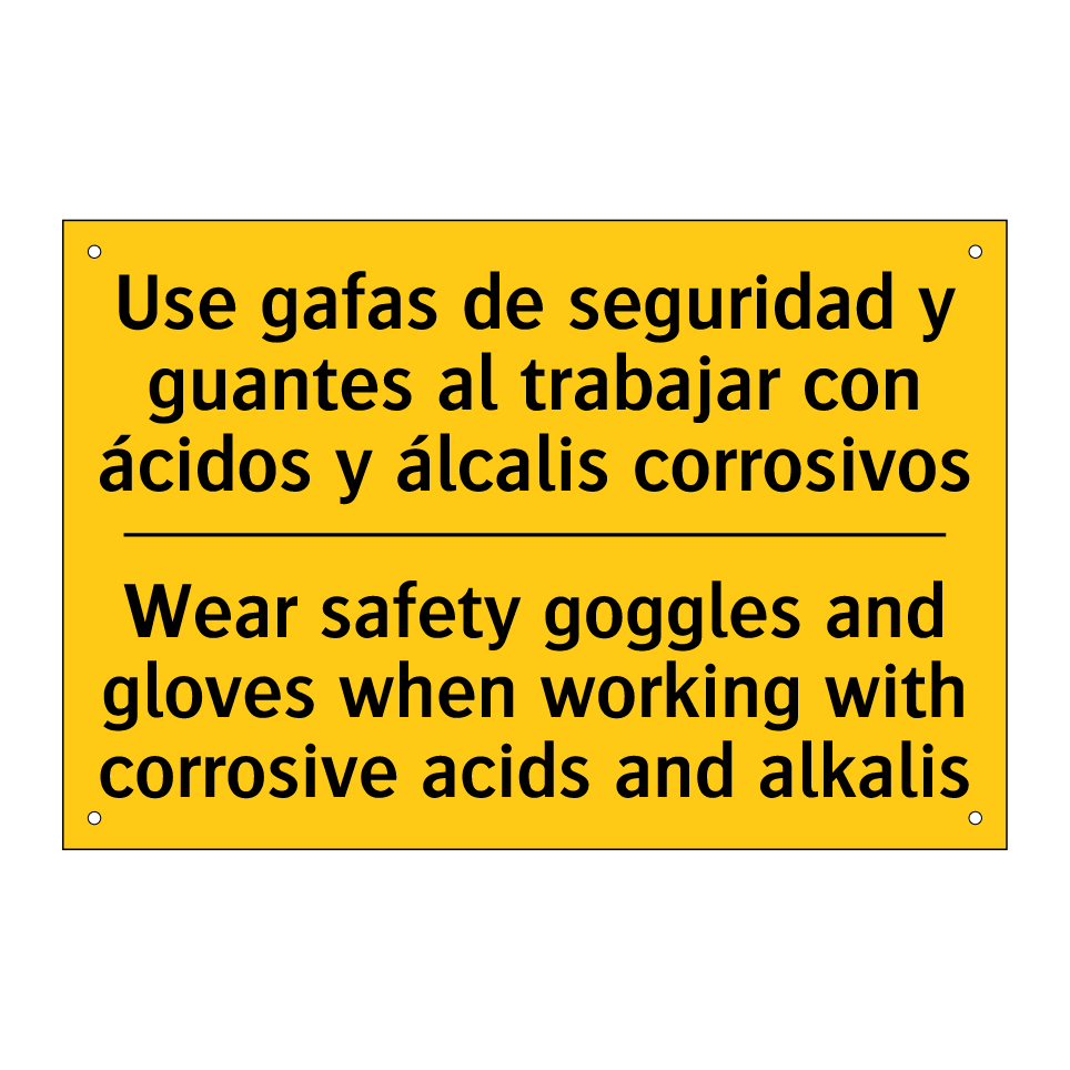Wear safety goggles and gloves when working with corrosive acids and alkalis - Wear safety goggles and gloves when working with corrosive acids and alkalis