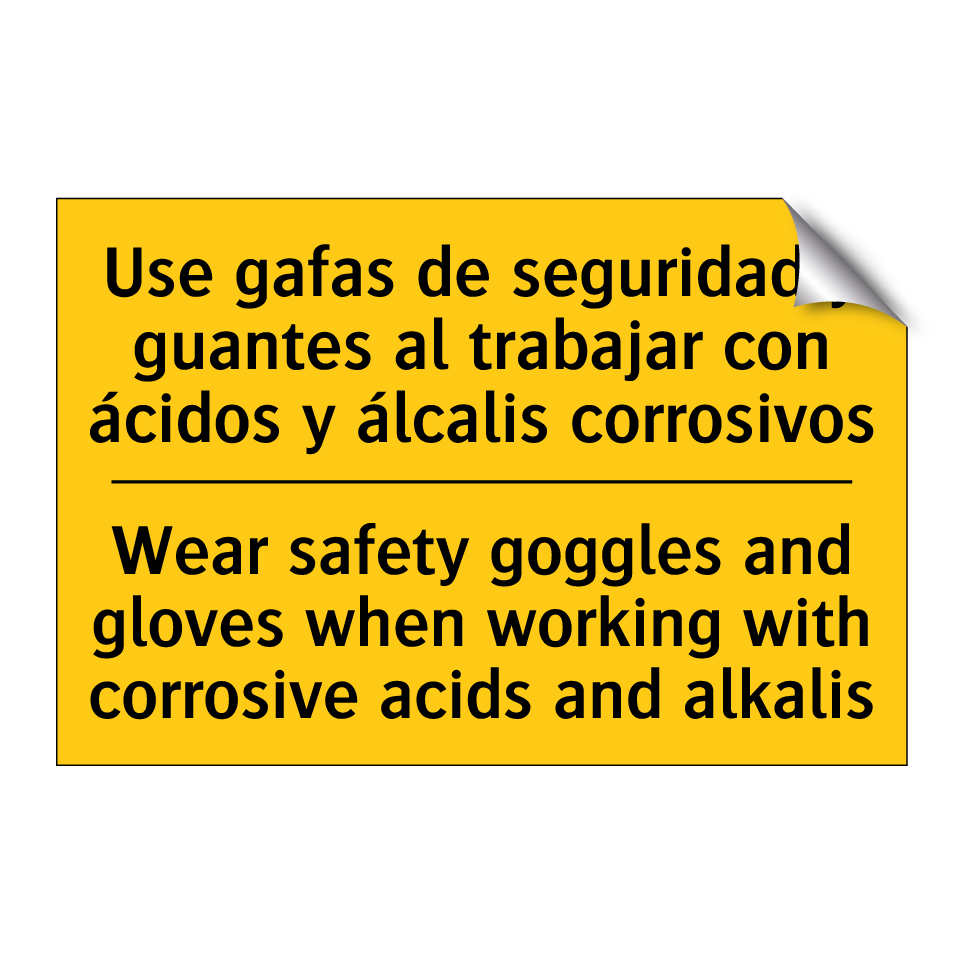 Wear safety goggles and gloves when working with corrosive acids and alkalis - Wear safety goggles and gloves when working with corrosive acids and alkalis