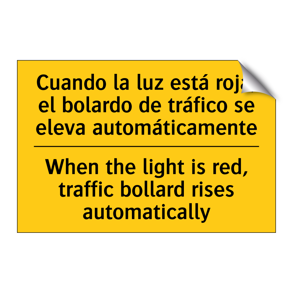 Cuando la luz está roja, el bolardo de tráfico se eleva automáticamente - When the light is red, traffic bollard rises automatically