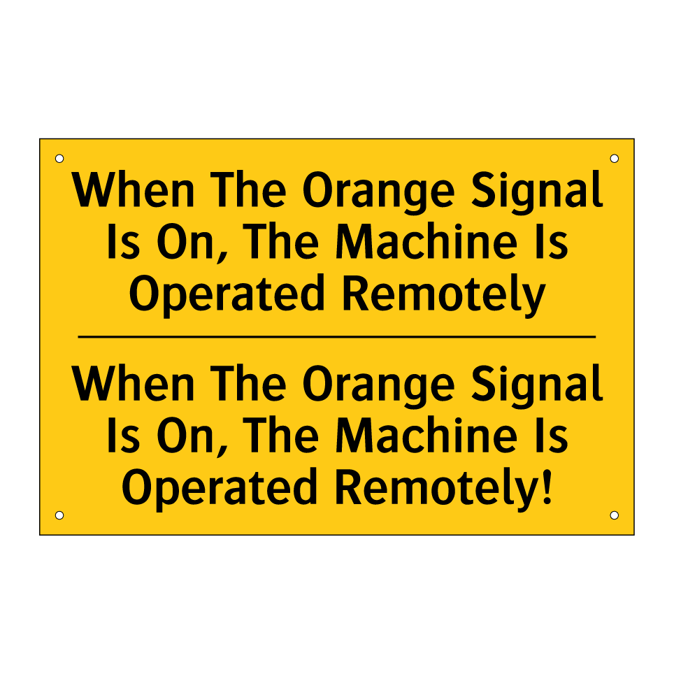 When The Orange Signal Is On, The Machine Is Operated Remotely - When The Orange Signal Is On, The Machine Is Operated Remotely!
