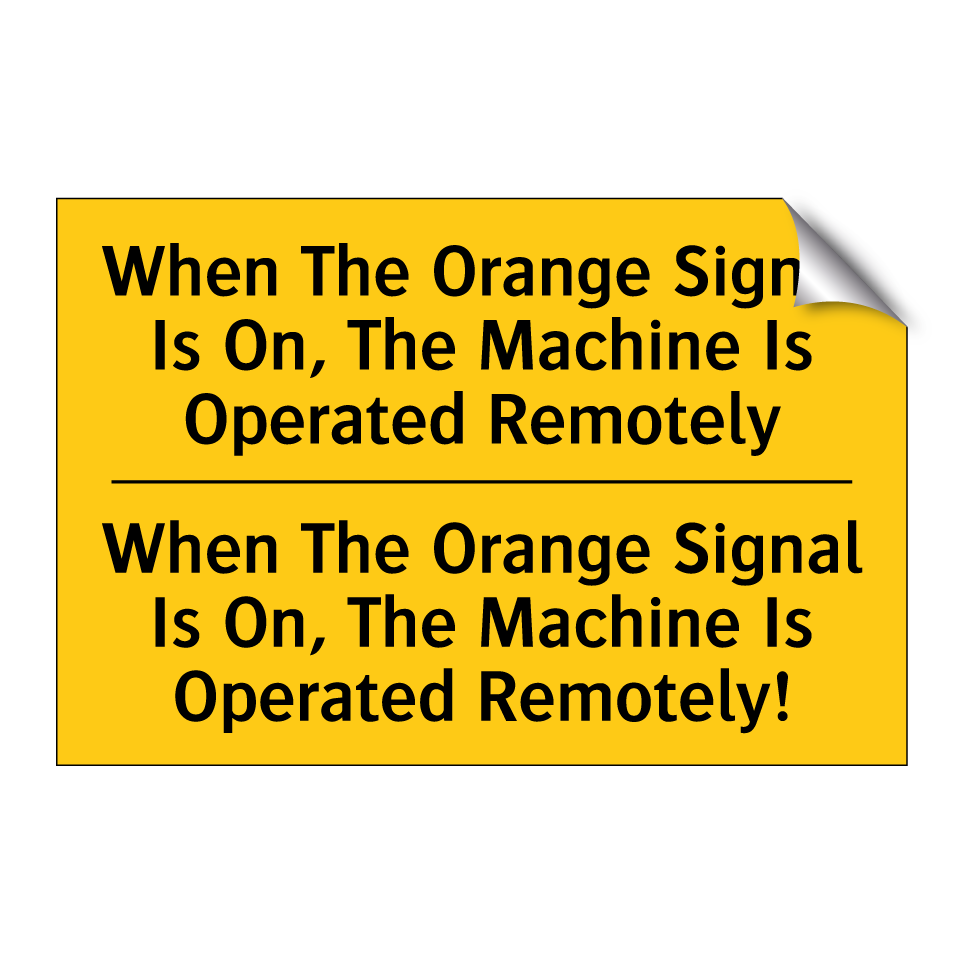 When The Orange Signal Is On, The Machine Is Operated Remotely - When The Orange Signal Is On, The Machine Is Operated Remotely!