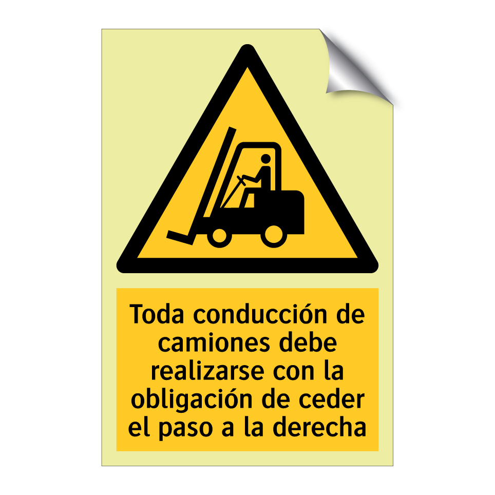 Toda conducción de camiones debe realizarse con la obligación de ceder el paso a la derecha