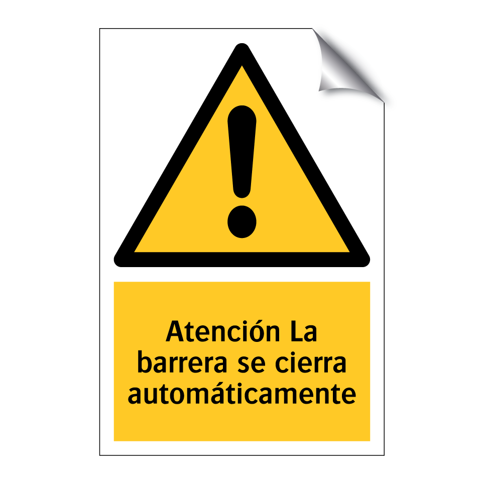 Atención La barrera se cierra automáticamente