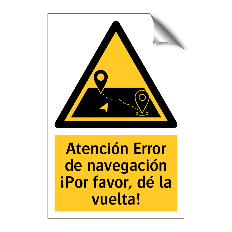 Atención Error de navegación ¡Por favor, dé la vuelta!