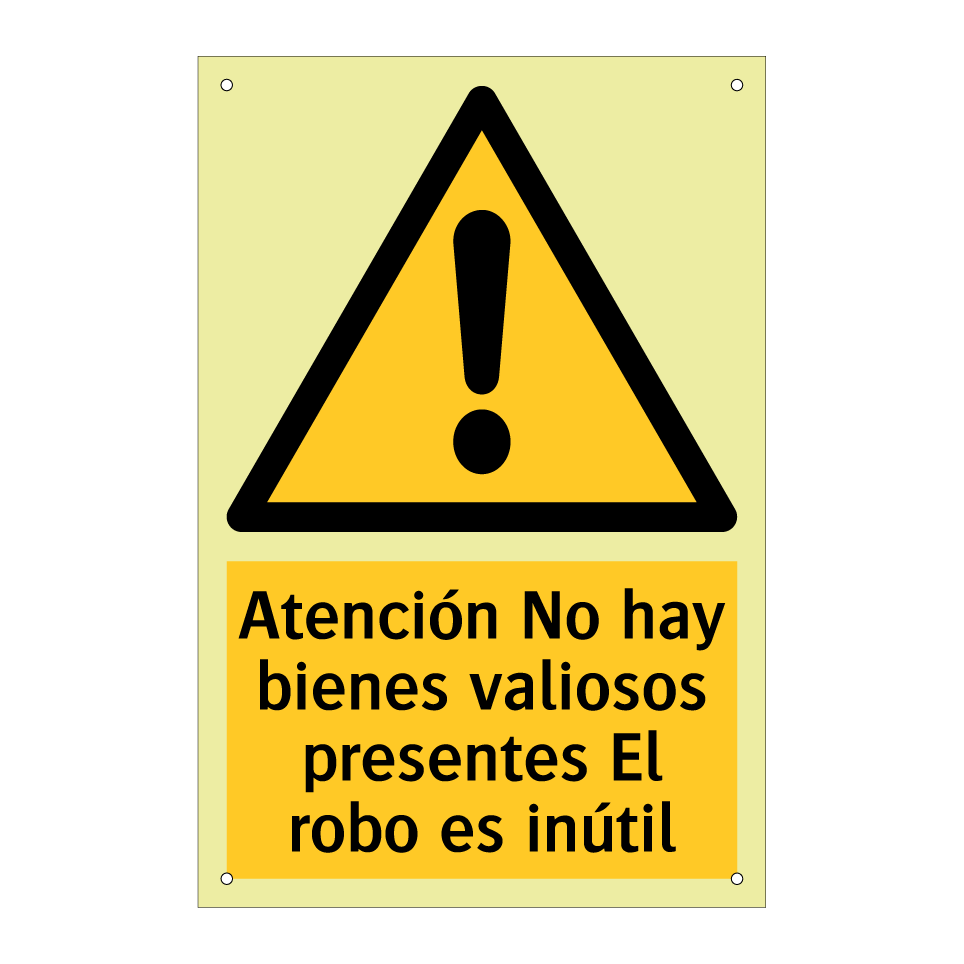 Atención No hay bienes valiosos presentes El robo es inútil
