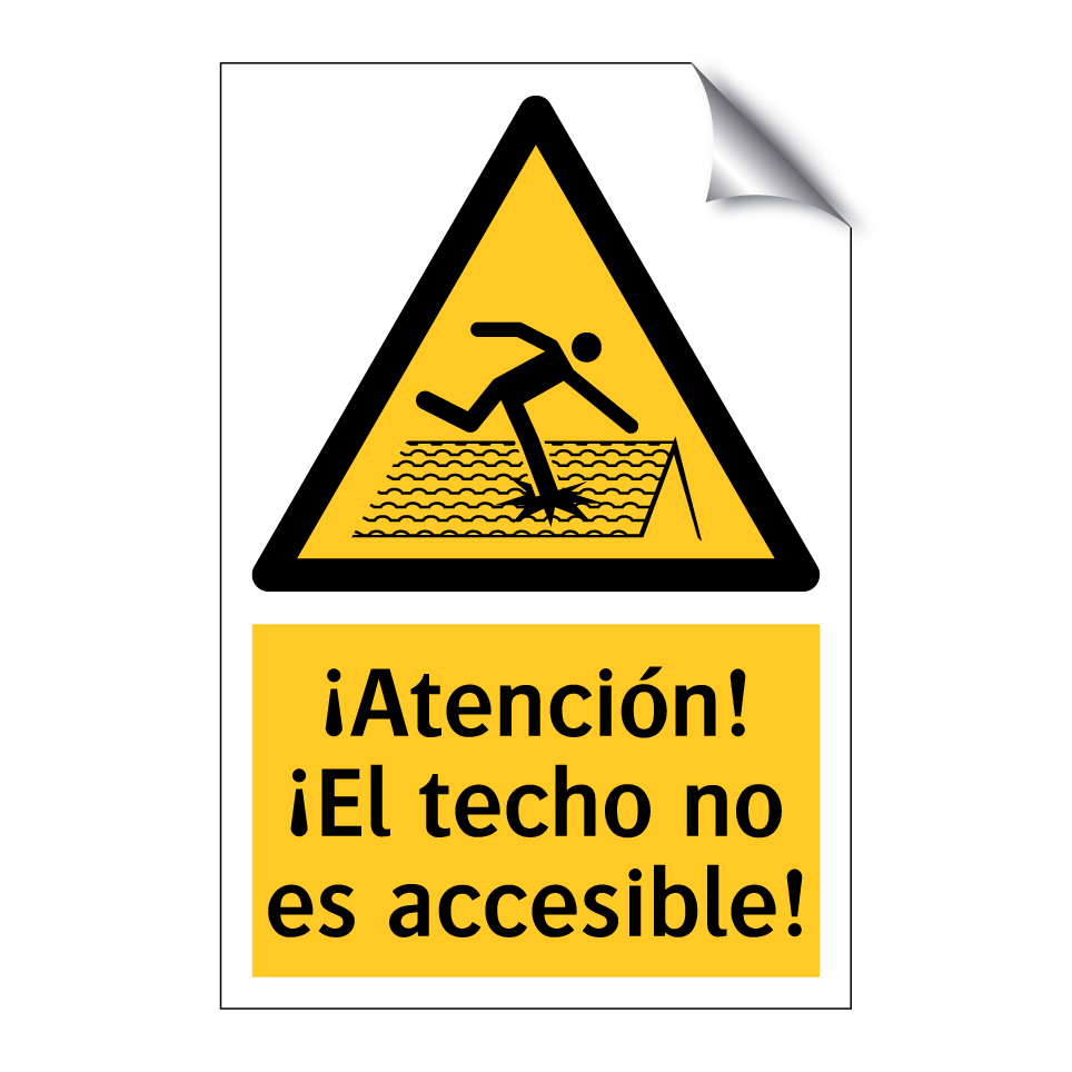 ¡Atención! ¡El techo no es accesible!
