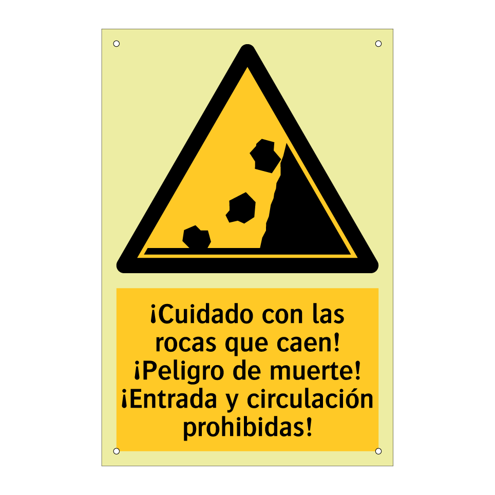 ¡Cuidado con las rocas que caen! ¡Peligro de muerte! ¡Entrada y circulación prohibidas!