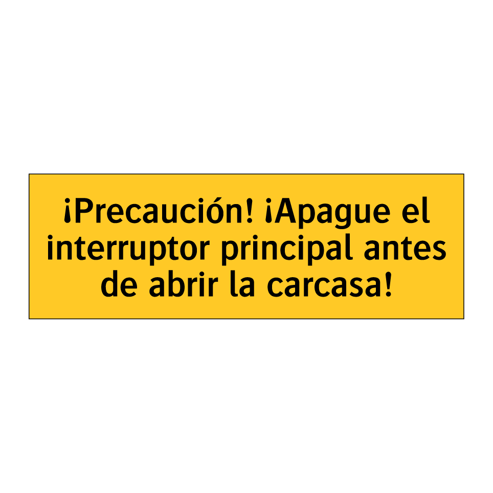 ¡Precaución! ¡Apague el interruptor principal antes de abrir la carcasa!