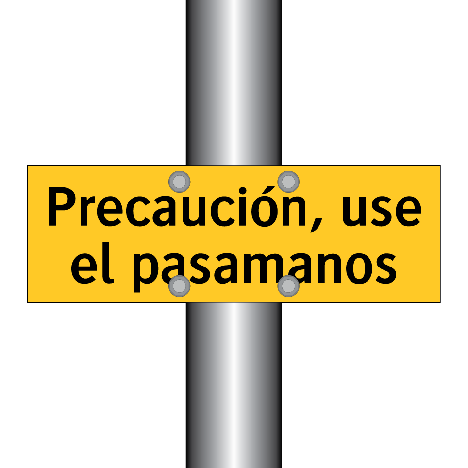 Precaución, use el pasamanos