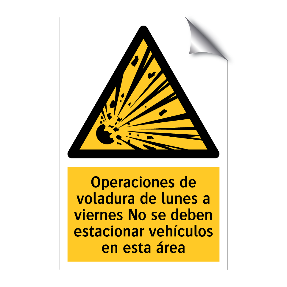Operaciones de voladura de lunes a viernes No se deben estacionar vehículos en esta área