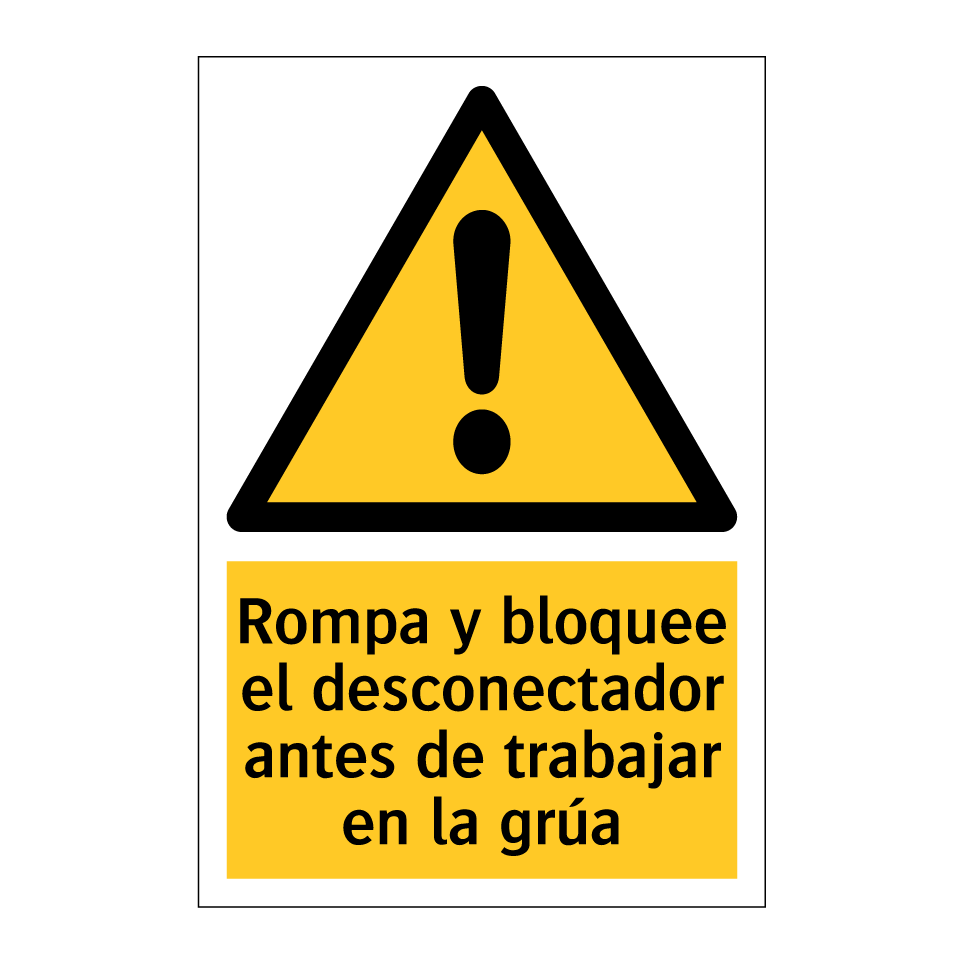 Rompa y bloquee el desconectador antes de trabajar en la grúa