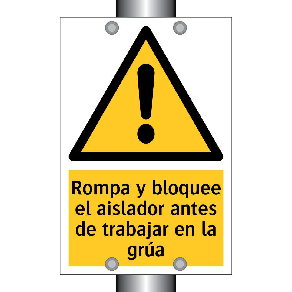 Rompa y bloquee el aislador antes de trabajar en la grúa