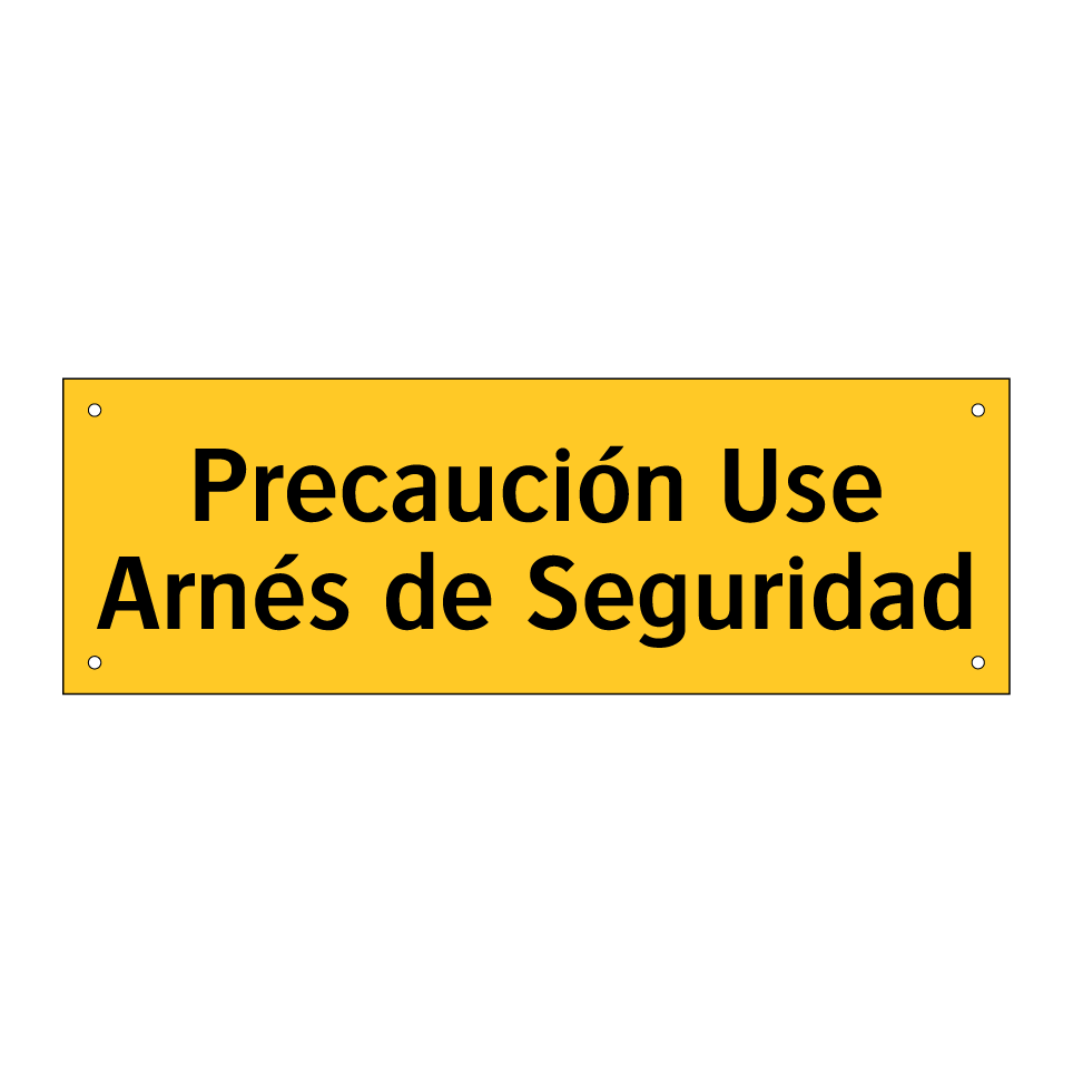 Precaución Use Arnés de Seguridad