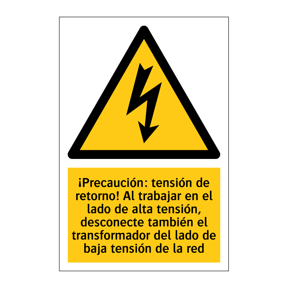 ¡Precaución: tensión de retorno! Al trabajar en el lado de alta tensión, desconecte también el transformador del lado de baja tensión de la red