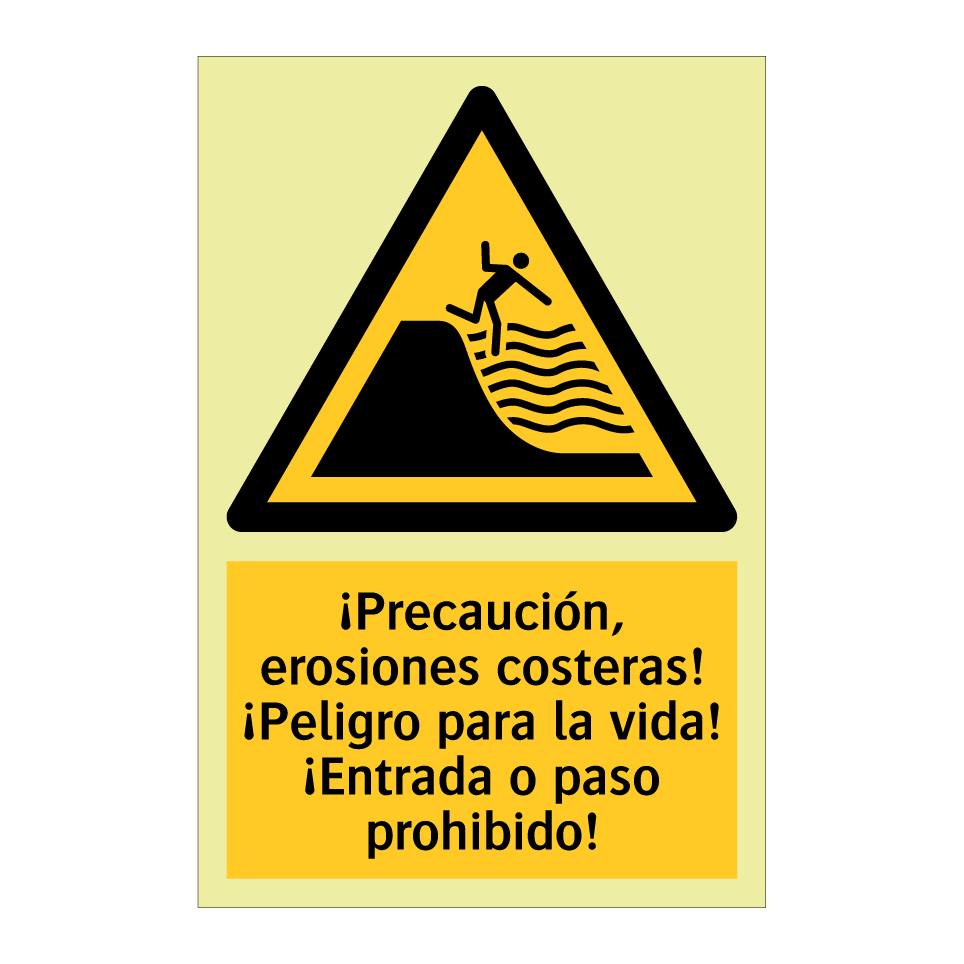 ¡Precaución, erosiones costeras! ¡Peligro para la vida! ¡Entrada o paso prohibido!