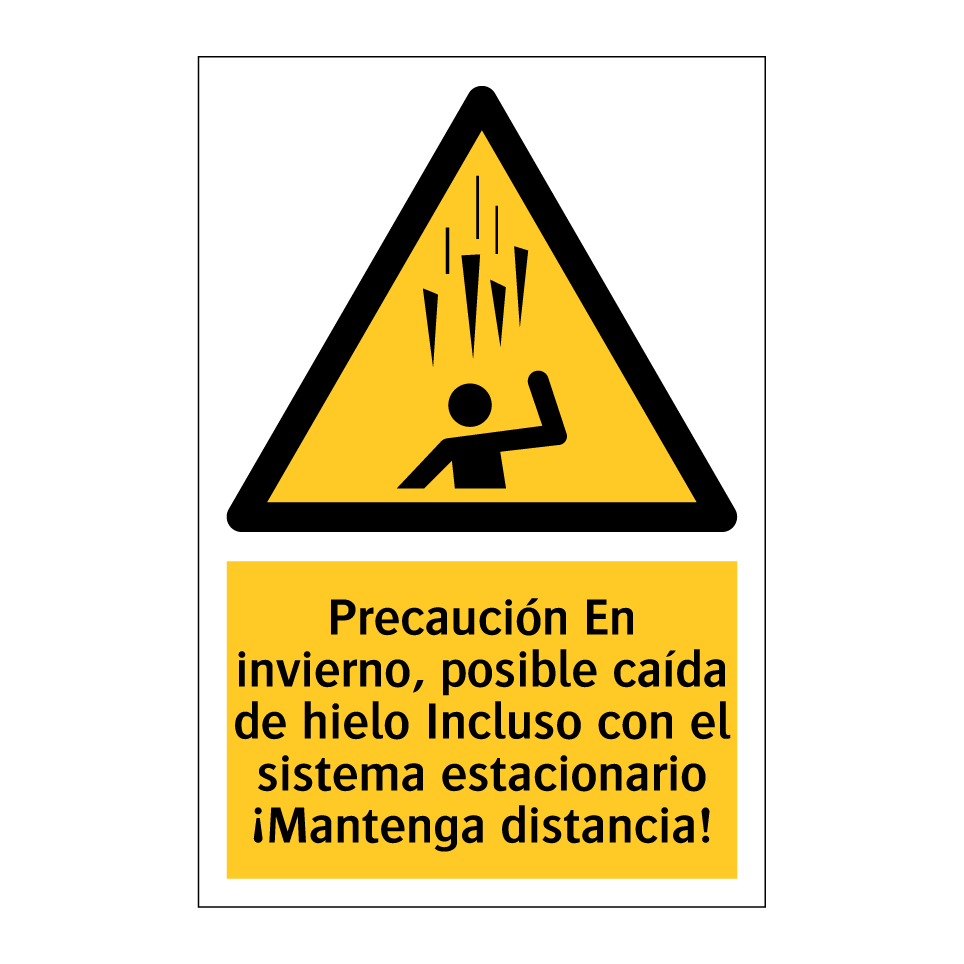 Precaución En invierno, posible caída de hielo Incluso con el sistema estacionario ¡Mantenga distancia!