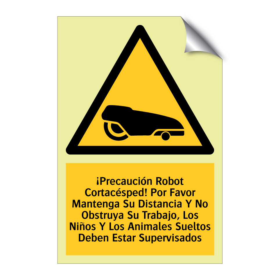 ¡Precaución Robot Cortacésped! Por Favor Mantenga Su Distancia Y No Obstruya Su Trabajo, Los Niños Y Los Animales Sueltos Deben Estar Supervisados