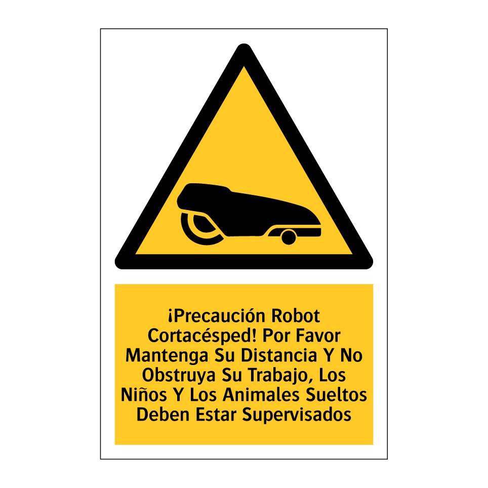 ¡Precaución Robot Cortacésped! Por Favor Mantenga Su Distancia Y No Obstruya Su Trabajo, Los Niños Y Los Animales Sueltos Deben Estar Supervisados