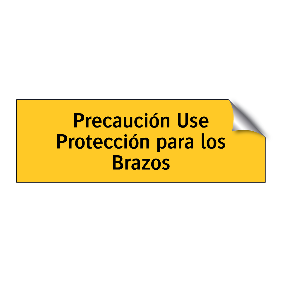 Precaución Use Protección para los Brazos