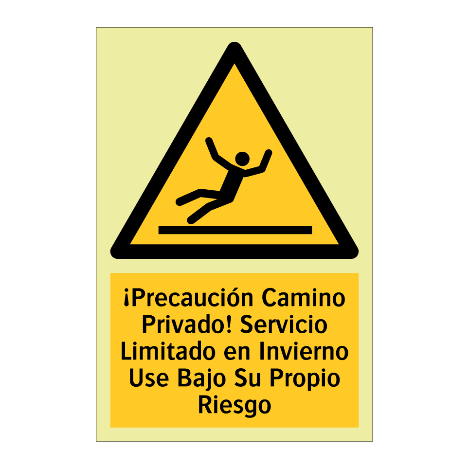 ¡Precaución Camino Privado! Servicio Limitado en Invierno Use Bajo Su Propio Riesgo