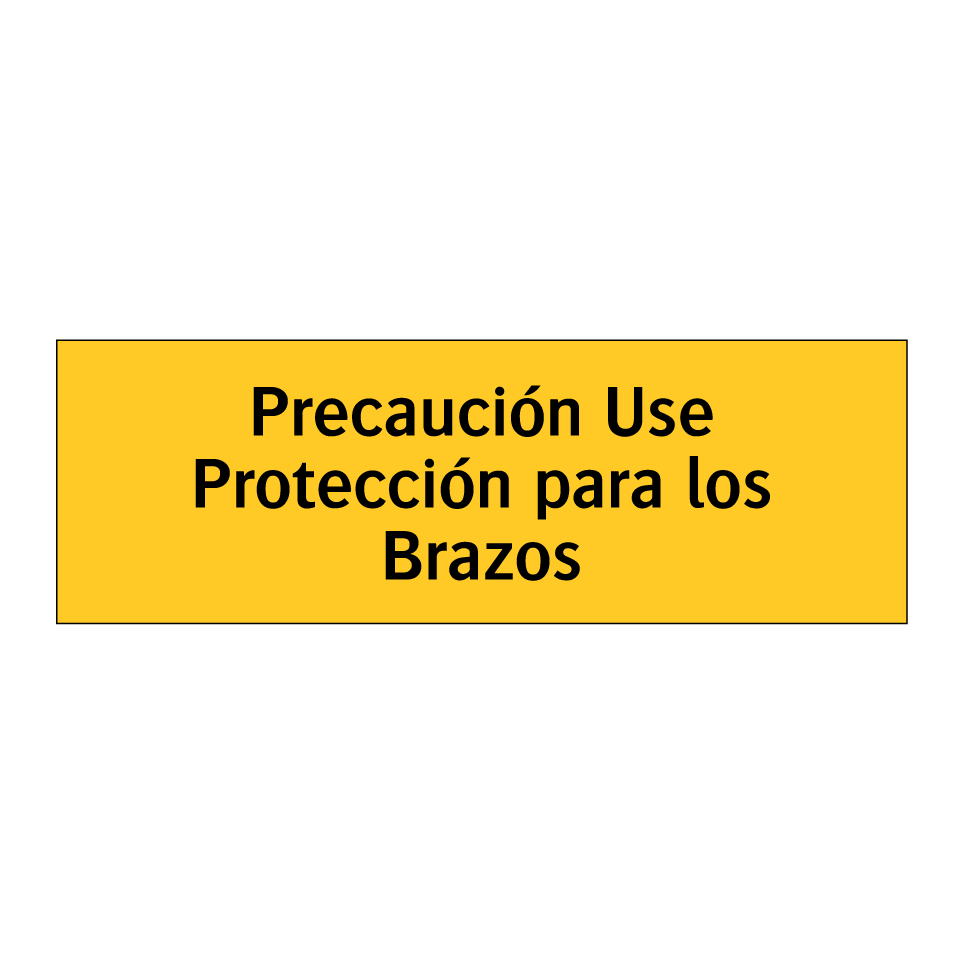 Precaución Use Protección para los Brazos