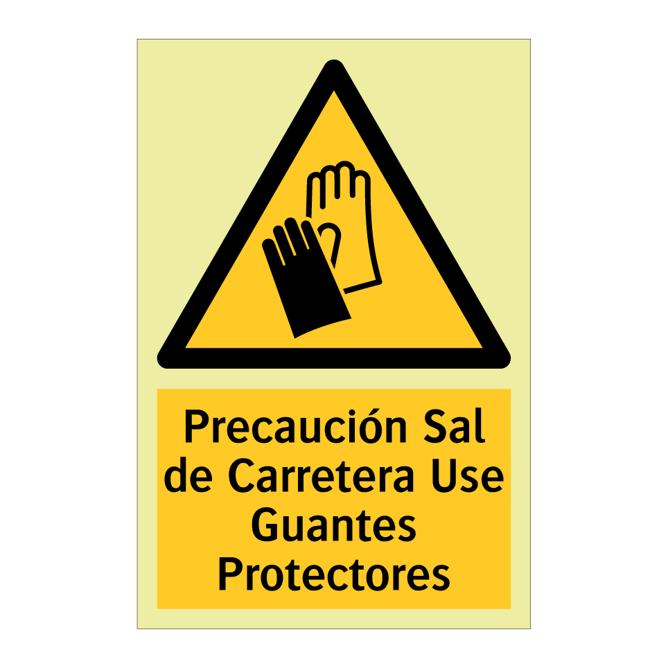 Precaución Sal de Carretera Use Guantes Protectores