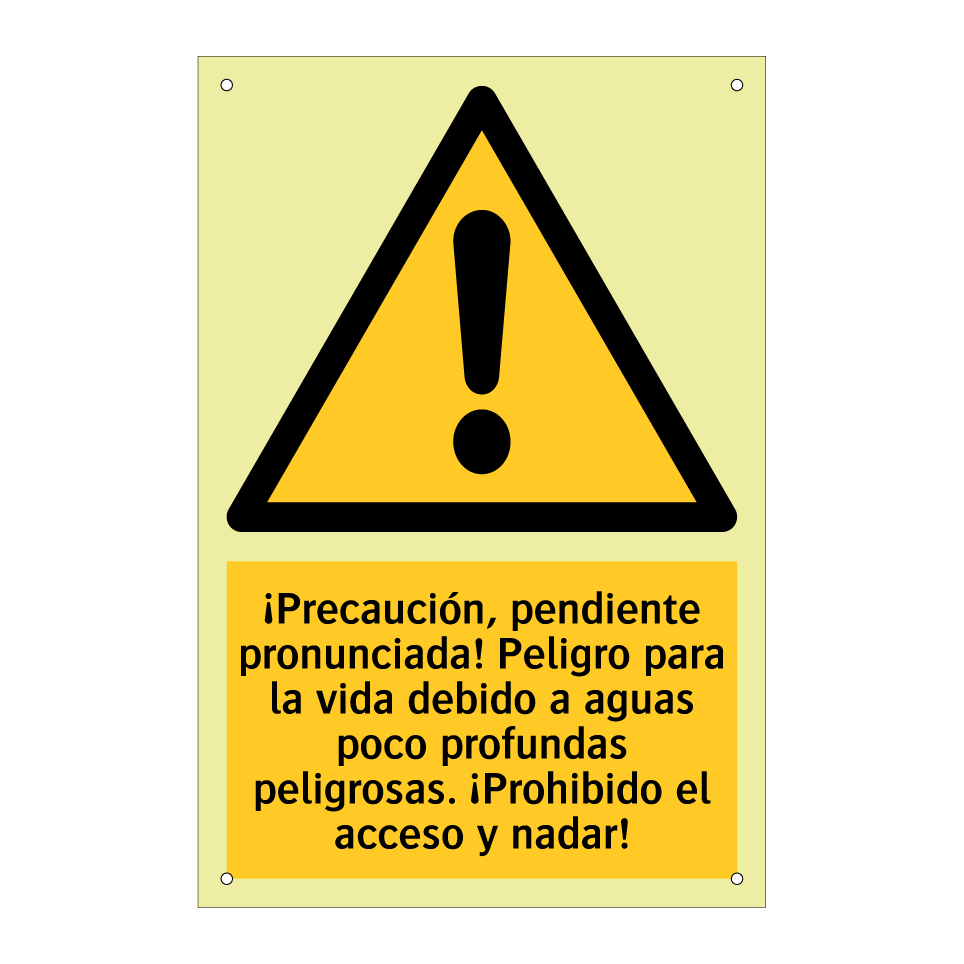 ¡Precaución, pendiente pronunciada! Peligro para la vida debido a aguas poco profundas peligrosas. ¡Prohibido el acceso y nadar!